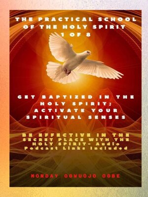 cover image of The Practical School of the Holy Spirit--Part 1 of 8--Activate Your Spiritual Senses